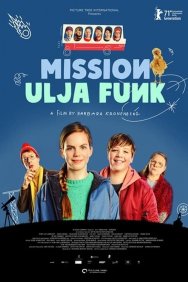 Смотреть Миссия Ули Фанк онлайн в HD качестве 720p