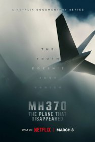 Смотреть MH370: Самолёт, который исчез онлайн в HD качестве 720p